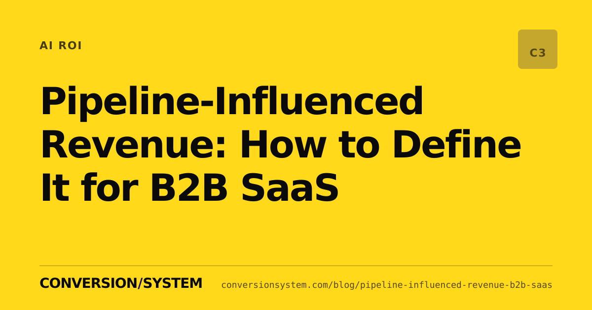 Pipeline-Influenced Revenue: How to Define It for B2B SaaS cover image