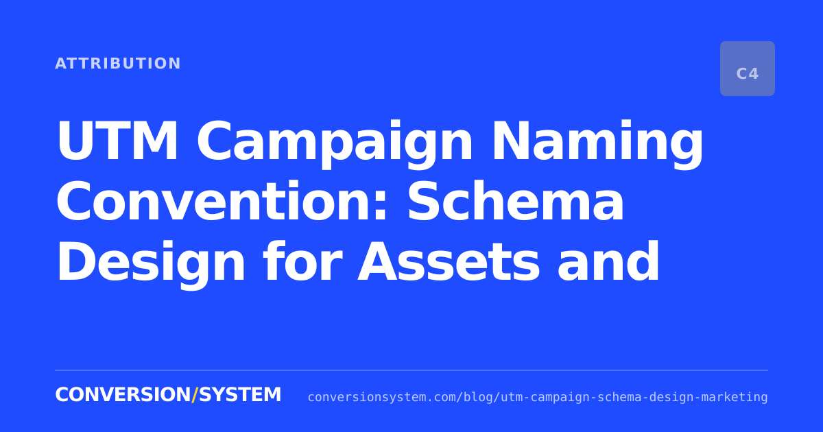 UTM Campaign Naming Convention: Schema Design for Assets and Dates cover image